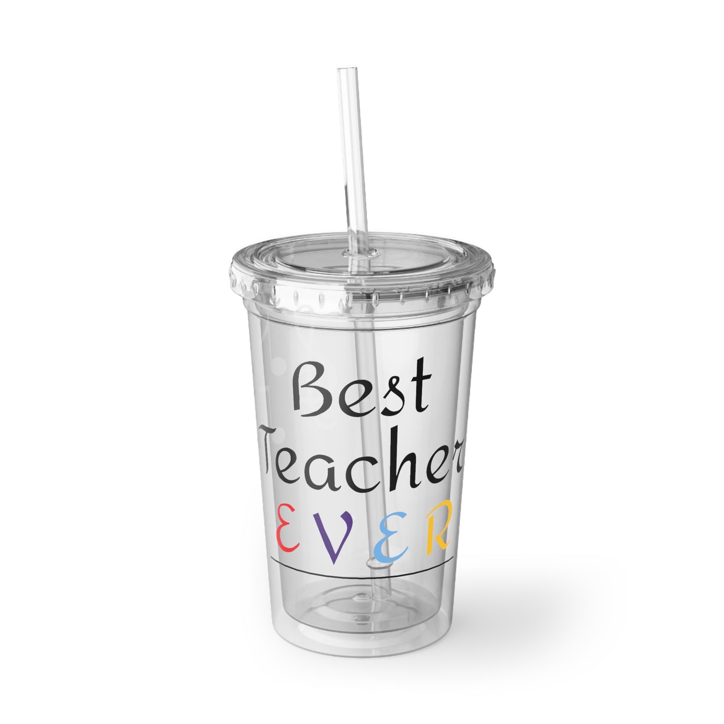 Best Teacher Ever Acrylic Cup