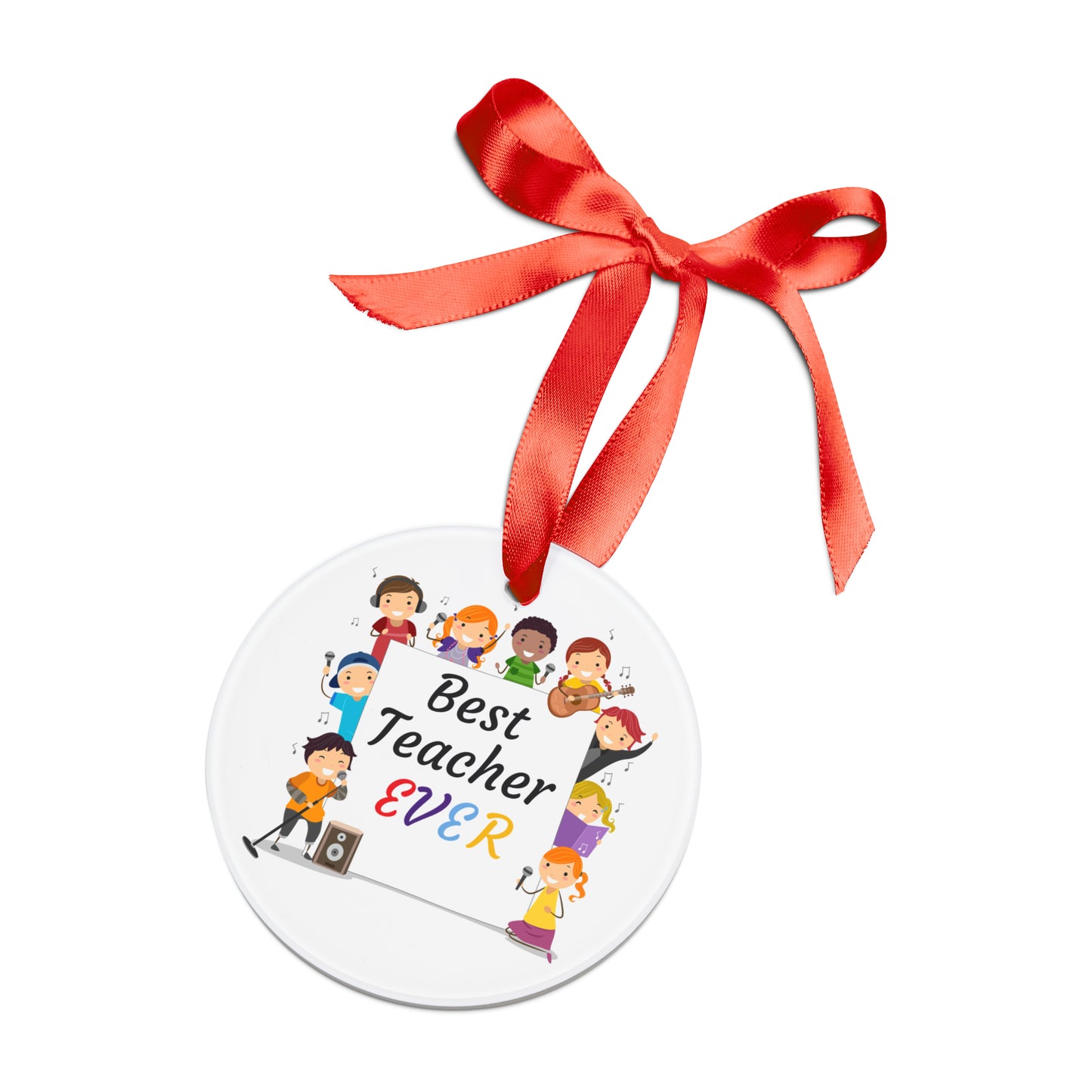 Best Teacher Ever Acrylic Ornament with Ribbon